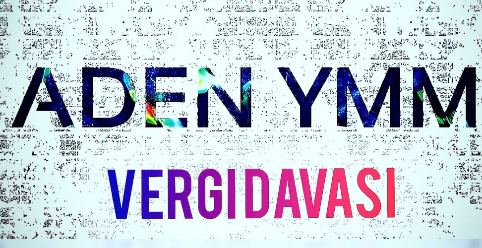 SON DÖNEMLERDE ALINAN VERGİ YARGISI KARARLARI -IV-