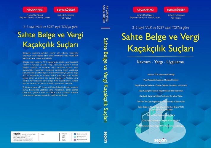 Belgelerin Asıl veya Suretlerini Tamamen veya Kısmen Sahte Olarak Düzenlenmek veya Bu Belgeleri Kullanmak-Ali ÇAKMAKCI YMM, Semra KÖSEER SMMM